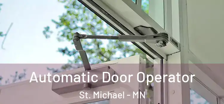 Automatic Door Operator St. Michael - MN
