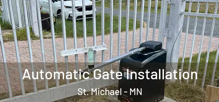 Automatic Gate Installation St. Michael - MN