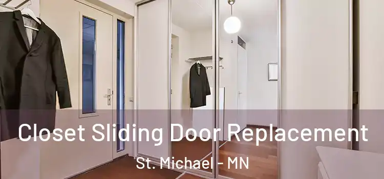  Closet Sliding Door Replacement St. Michael - MN