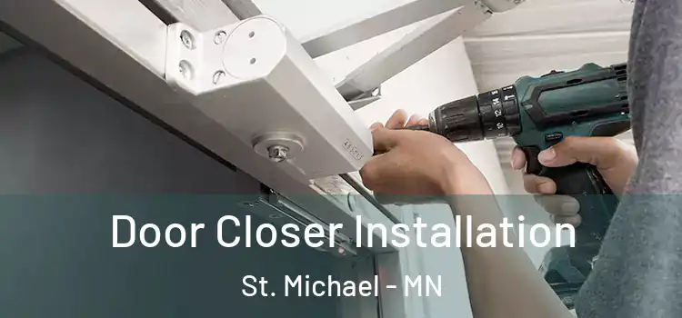  Door Closer Installation St. Michael - MN