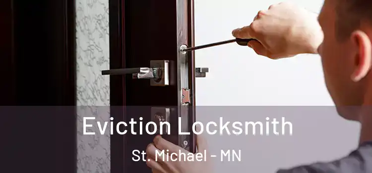  Eviction Locksmith St. Michael - MN