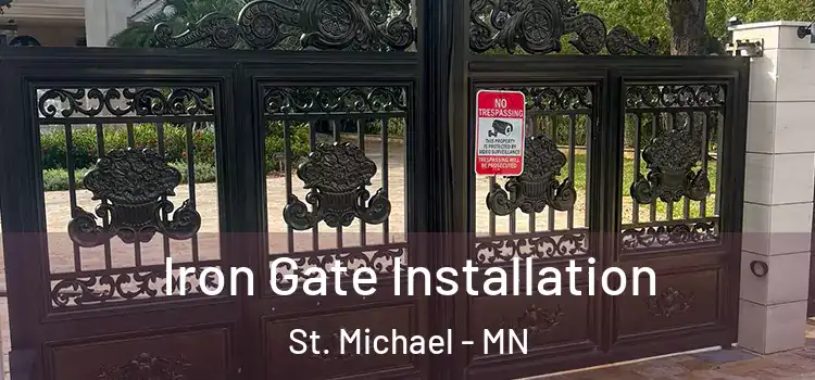 Iron Gate Installation St. Michael - MN