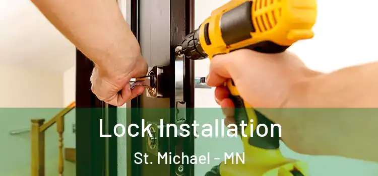  Lock Installation St. Michael - MN