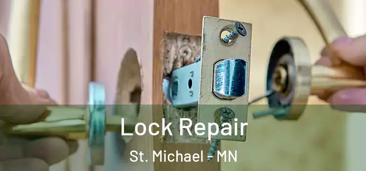 Lock Repair St. Michael - MN