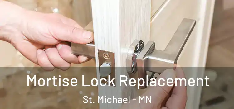  Mortise Lock Replacement St. Michael - MN