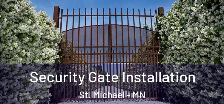  Security Gate Installation St. Michael - MN