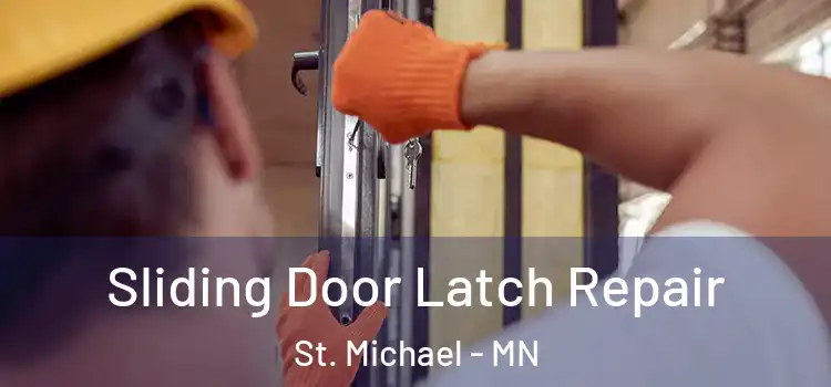  Sliding Door Latch Repair St. Michael - MN