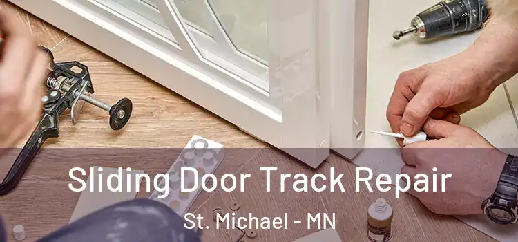  Sliding Door Track Repair St. Michael - MN
